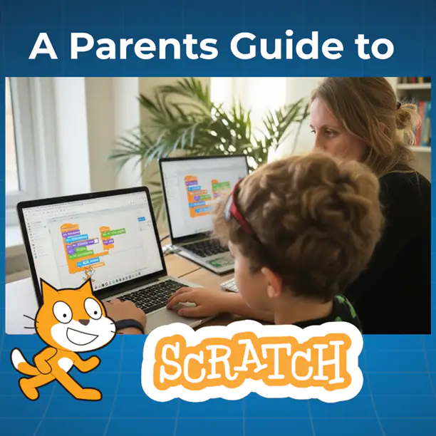 A Parent’s Guide to Programming and SCRATCH